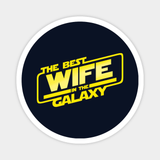 The Best Wife in the Galaxy Best Wife Gift For Wife Mothers Magnet